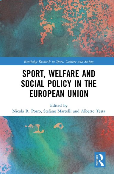 Nicola Porro, Stefano Martelli, Alberto Testa - Sport, Welfare and Social Policy in the European Union, Häftad