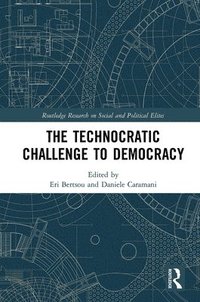 bokomslag The Technocratic Challenge to Democracy