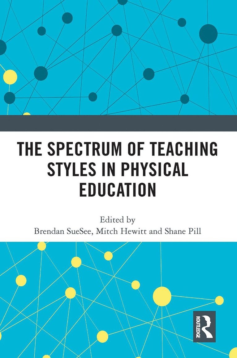 Brendan SueSee, Mitch Hewitt, Shane Pill, Brendan Suesee - Spectrum of Teaching Styles in Physical Education, Häftad