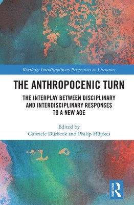 GABRIELE DÜRBECK, PHILIP HÜPKES, GABRIELE DURBECK, PHILIP HUPKES, Gabriele Dürbeck, Philip Hüpkes - Anthropocenic Turn, Häftad