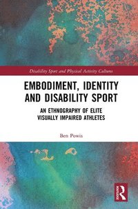 bokomslag Embodiment, Identity and Disability Sport