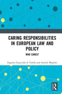 bokomslag Caring Responsibilities in European Law and Policy