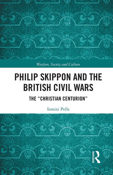 bokomslag Philip Skippon and the British Civil Wars