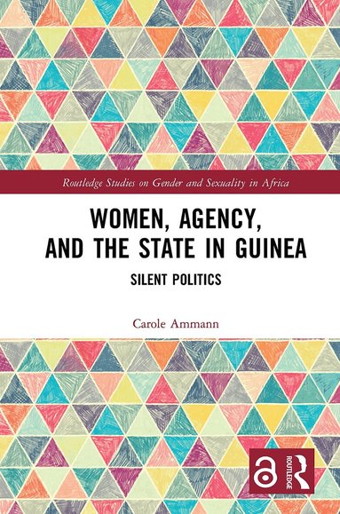 Carole Ammann - Women, Agency, and the State in Guinea, Häftad