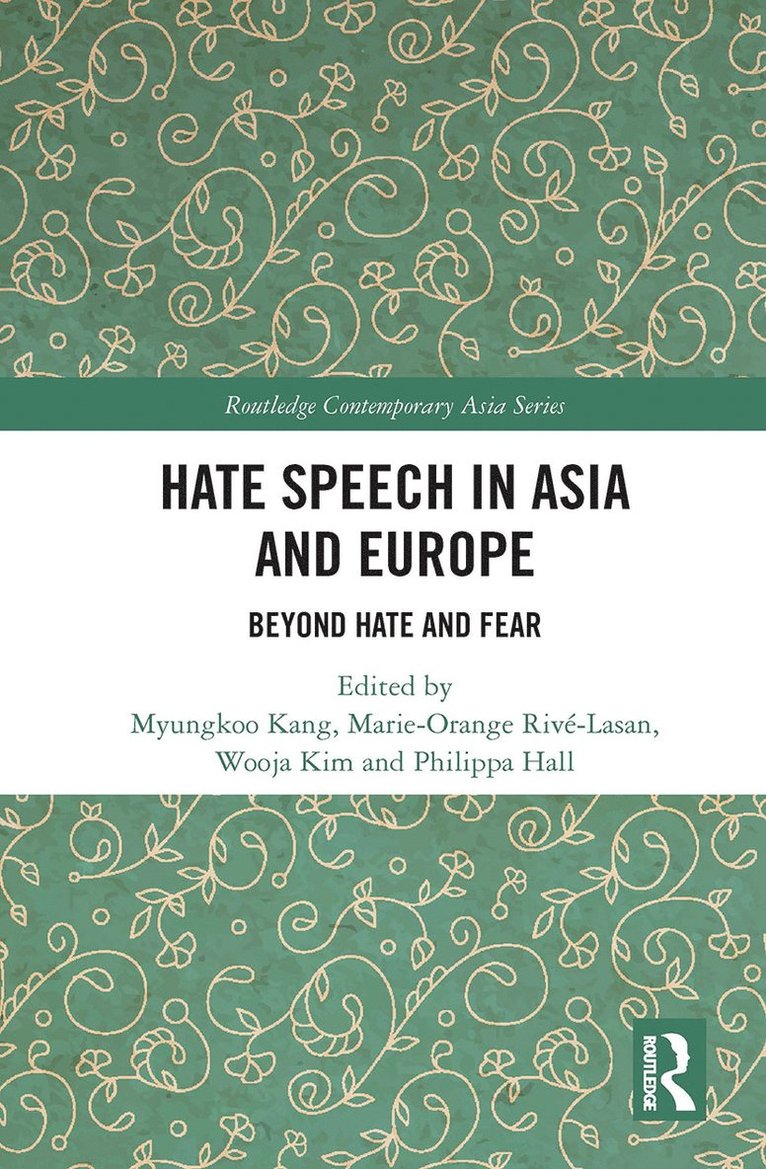 Myungkoo Kang, Marie-Orange Rivé-Lasan, Wooja Kim, Philippa Hall, Marie-Orange Rive-Lasan - Hate Speech in Asia and Europe, Häftad