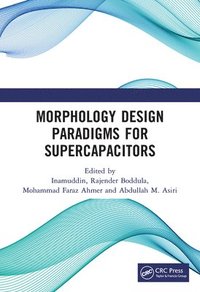 bokomslag Morphology Design Paradigms for Supercapacitors