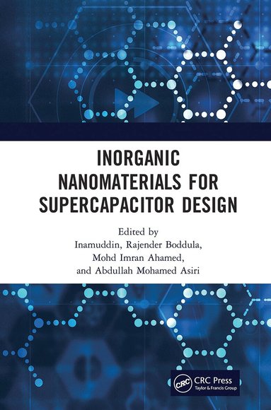 . Inamuddin, Rajender Boddula, Mohd Imran Ahamed, Abdullah Mohamed Asiri - Inorganic Nanomaterials for Supercapacitor Design, Häftad