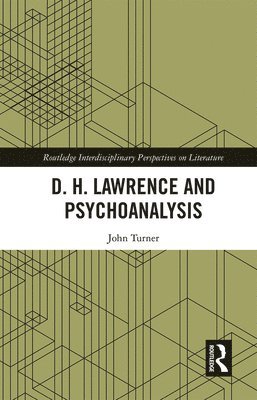 bokomslag D. H. Lawrence and Psychoanalysis