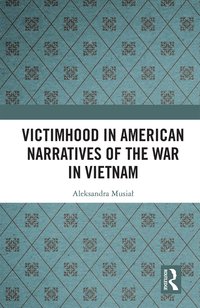 bokomslag Victimhood in American Narratives of the War in Vietnam