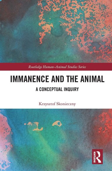 bokomslag Immanence and the Animal