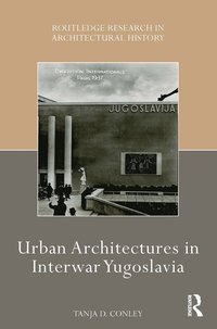 bokomslag Urban Architectures in Interwar Yugoslavia