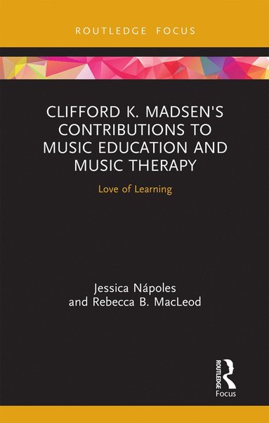 bokomslag Clifford K. Madsen's Contributions to Music Education and Music Therapy