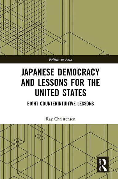 Ray Christensen - Japanese Democracy and Lessons for the United States, Häftad