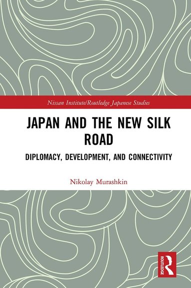 bokomslag Japan and the New Silk Road