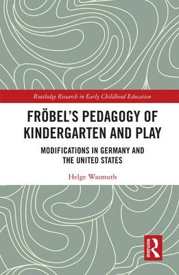 bokomslag Frbels Pedagogy of Kindergarten and Play