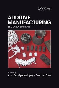 bokomslag Additive Manufacturing, Second Edition