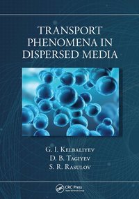 bokomslag Transport Phenomena in Dispersed Media