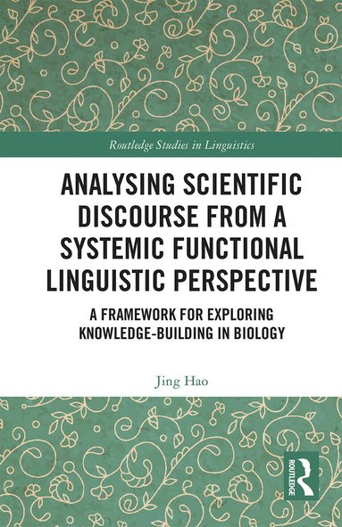 Jing Hao - Analysing Scientific Discourse from A Systemic Functional Linguistic Perspective, Häftad