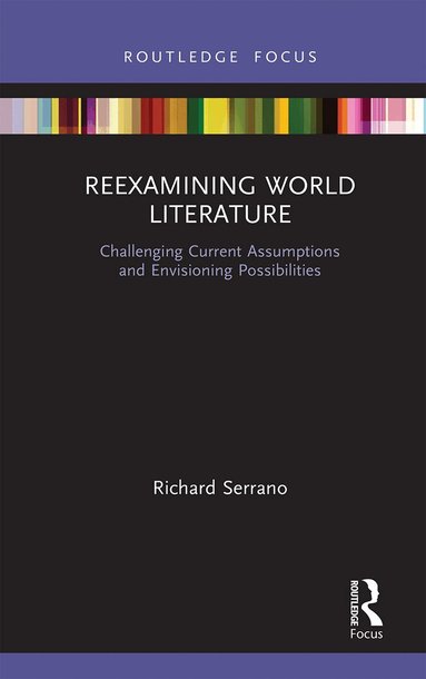 Richard Serrano - Reexamining World Literature, Häftad