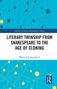 bokomslag Literary Twinship from Shakespeare to the Age of Cloning
