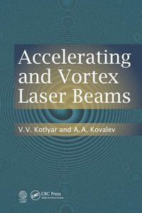 bokomslag Accelerating and Vortex Laser Beams