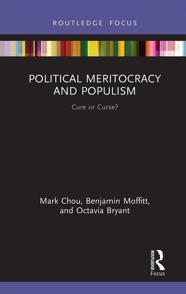 Mark Chou, Benjamin Moffitt, Octavia Bryant - Political Meritocracy and Populism, Häftad