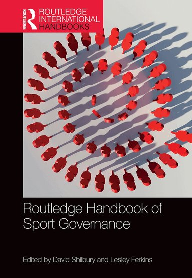 David Shilbury, Lesley Ferkins - Routledge Handbook of Sport Governance, Häftad