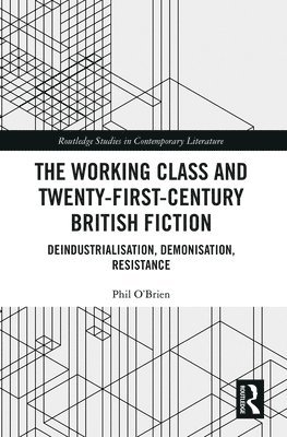 Working Class and Twenty-First-Century British Fiction