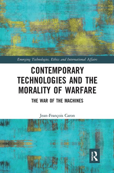 bokomslag Contemporary Technologies and the Morality of Warfare