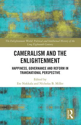 Ere Nokkala, Nicholas B. Miller - Cameralism and the Enlightenment, Häftad