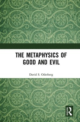 The Metaphysics of Good and Evil 1