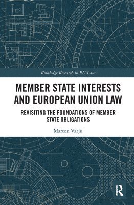 Marton Varju - Member State Interests and European Union Law, Häftad