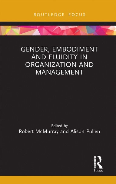 bokomslag Gender, Embodiment and Fluidity in Organization and Management