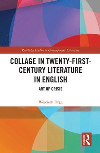 bokomslag Collage in Twenty-First-Century Literature in English