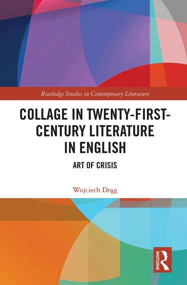 Wojciech Drag - Collage in Twenty-First-Century Literature in English, Häftad