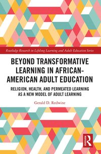 bokomslag Beyond Transformative Learning in African-American Adult Education