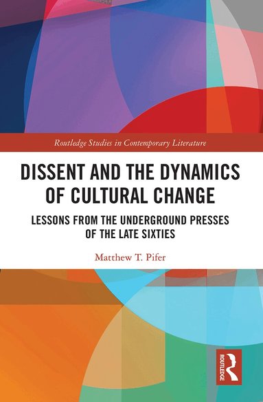 Matthew Pifer - Dissent and the Dynamics of Cultural Change, Häftad
