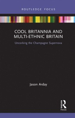Jason Arday - Cool Britannia and Multi-Ethnic Britain, Häftad