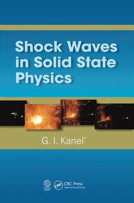 G.I. Kanel', G. I. Kanel' - Shock Waves in Solid State Physics, Häftad