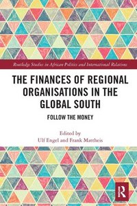 bokomslag The Finances of Regional Organisations in the Global South
