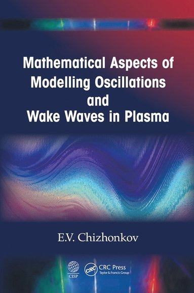 bokomslag Mathematical Aspects of Modelling Oscillations and Wake Waves in Plasma