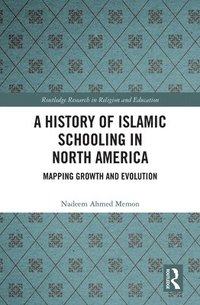 bokomslag A History of Islamic Schooling in North America
