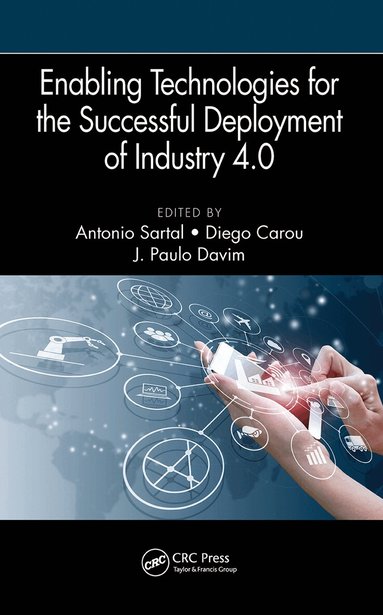 Antonio Sartal, Diego Carou, J. Paulo Davim - Enabling Technologies for the Successful Deployment of Industry 4.0, Häftad