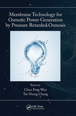 Membrane Technology for Osmotic Power Generation by Pressure Retarded Osmosis 1