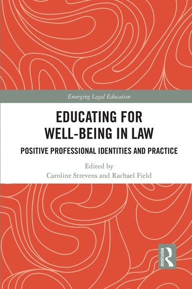 Caroline Strevens, Rachael Field - Educating for Well-Being in Law, Häftad