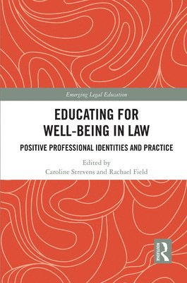 Educating for Well-Being in Law 1