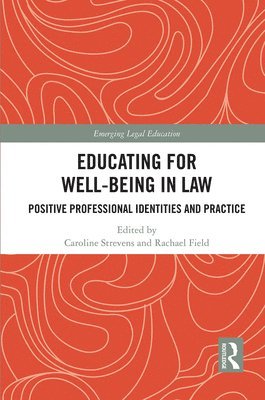 Caroline Strevens, Rachael Field - Educating for Well-Being in Law, Häftad