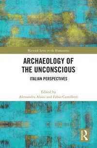 bokomslag Archaeology of the Unconscious