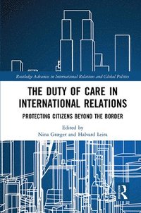 bokomslag The Duty of Care in International Relations