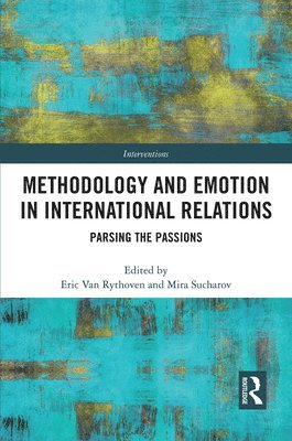 Methodology and Emotion in International Relations 1